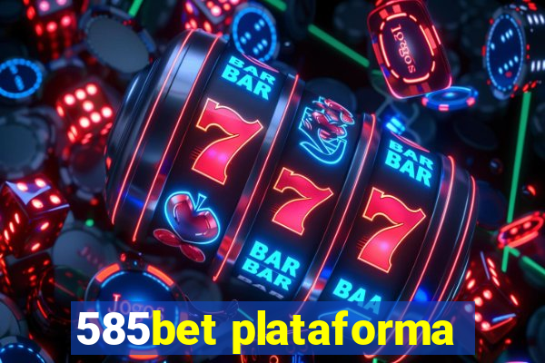 585bet plataforma